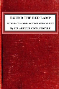 Cover of Round the Red Lamp: Being Facts and Fancies of Medical Life — A Reader’s Guide
