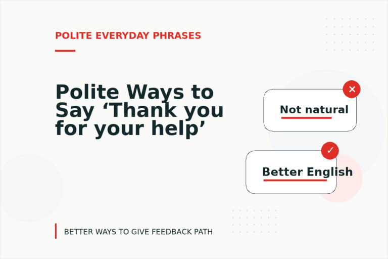 Polite Ways to Say ‘Thank you for your help’ Polite Ways to Say ‘Thank you for your help’