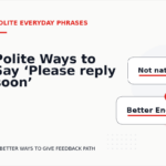 Polite Ways to Say ‘Please reply soon’
