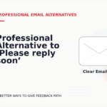 Professional Alternative to ‘Please reply soon’