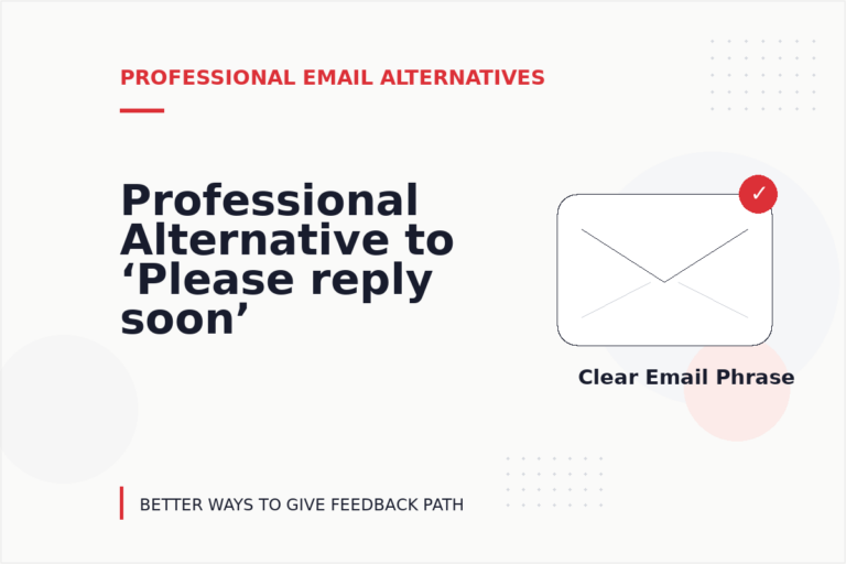 Professional Alternative to ‘Please reply soon’