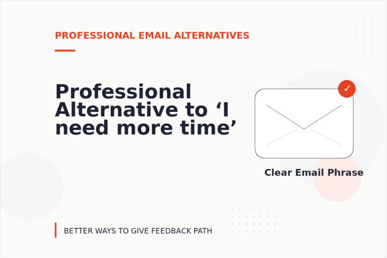 Professional Alternative to ‘I need more time’ Professional Alternative to ‘I need more time’