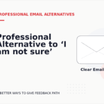Professional Alternative to ‘I am not sure’