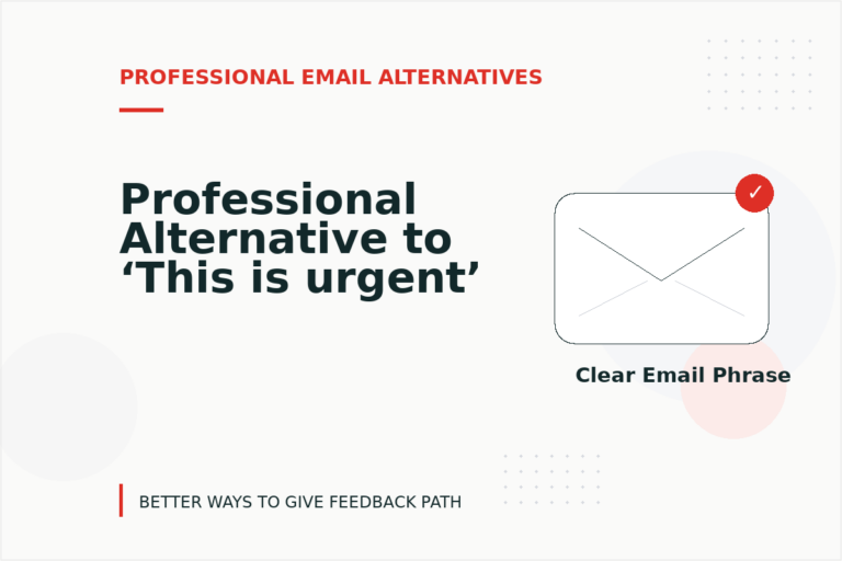 Professional Alternative to ‘This is urgent’ Professional Alternative to ‘This is urgent’