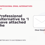 Professional Alternative to ‘I have attached the file’