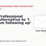 Professional Alternative to ‘I am following up’