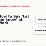How to Say ‘Let me know’ at Work