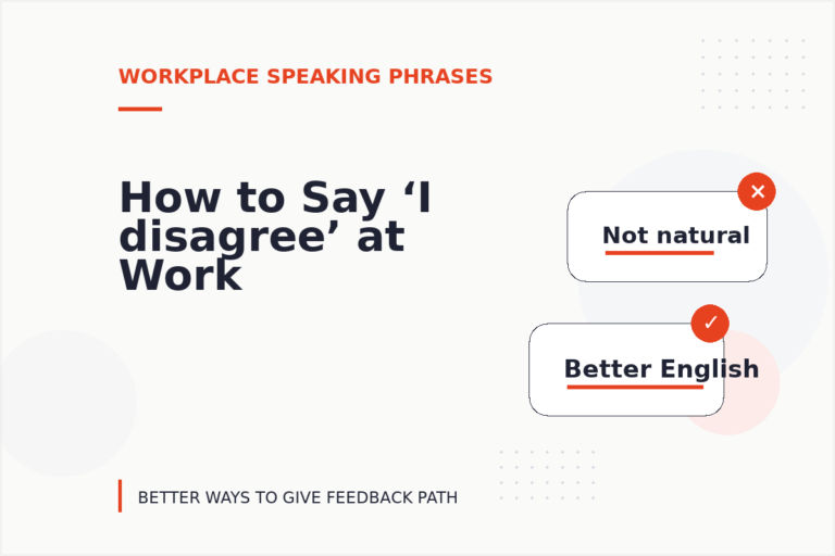 How to Say ‘I disagree’ at Work How to Say ‘I disagree’ at Work
