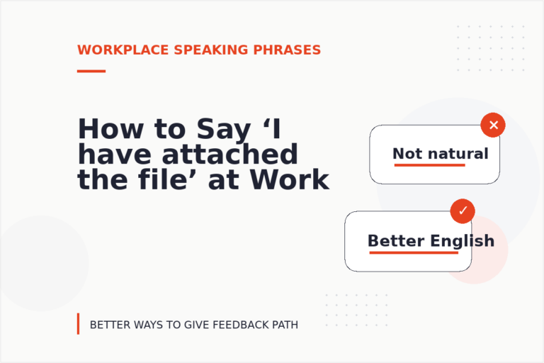 How to Say ‘I have attached the file’ at Work