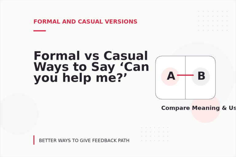 Formal vs Casual Ways to Say ‘Can you help me?’ Formal vs Casual Ways to Say ‘Can you help me?’