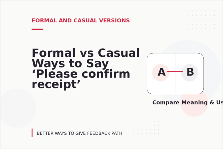 Formal vs Casual Ways to Say ‘Please confirm receipt’