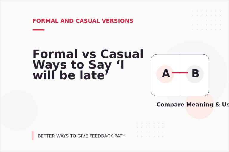 Formal vs Casual Ways to Say ‘I will be late’